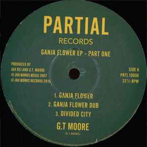 Ganja Flower EP 1 - G.T. Moore