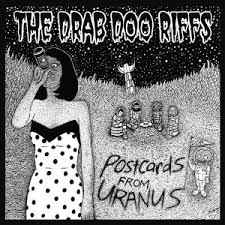 The Drab Doo Riffs - Postcards From Uranus  album cover