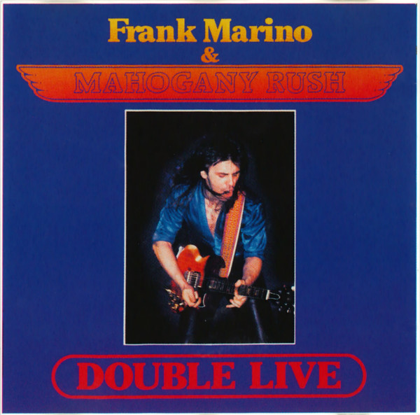 Frank Marino & Mahogany Rush - Double Live | Releases | Discogs