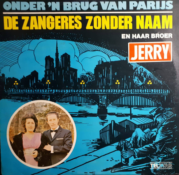 Album herunterladen De Zangeres Zonder Naam En Haar Broer Jerry - Onder n Brug Van Parijs