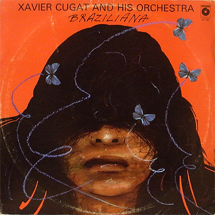 Xavier Cugat And His Orchestra – Braziliana (1980, Vinyl) - Discogs