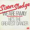 Sister Sledge - We Are Family / He's The Greatest Dancer