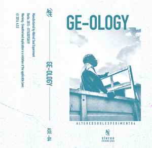 Altered Soul Experiment 04 - GE-OLOGY