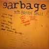 Garbage With Brody Dalle - Girls Talk / Time Will Destroy Everything