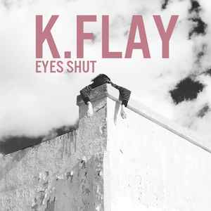 K.Flay - Eyes Shut - EP album cover