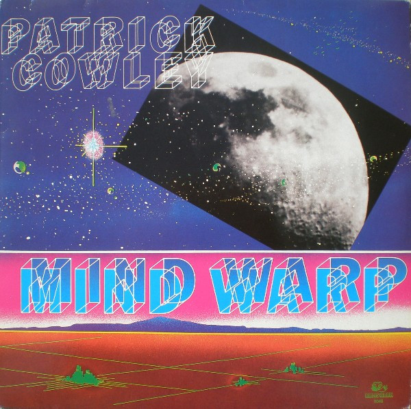 Patrick Cowley – Mind Warp (1982, Vinyl) - Discogs