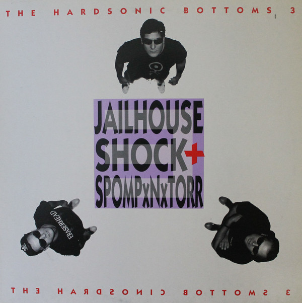 ladda ner album The Hardsonic Bottoms 3 - Jailhouse Shock Stompxnxtorr