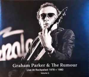Graham Parker And The Rumour - Live At Rockpalast 1978 + 1980 Volume 2.