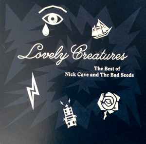 Nick Cave And The Bad Seeds – Lovely Creatures (The Best Of Nick