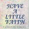 JJ White* - Have A Little Faith