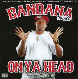 Bandana Tha Ragg - On Ya Head Mixtape Volume 1 album cover