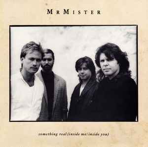 Mr. Mister - Something Real (Inside Me / Inside You) album cover