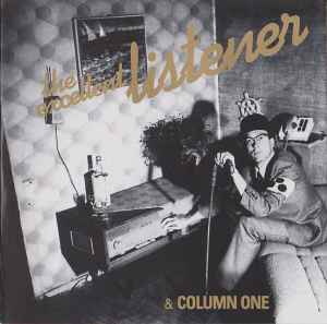 The Excellent Listener & Column One - The Excellent Listener & Column One