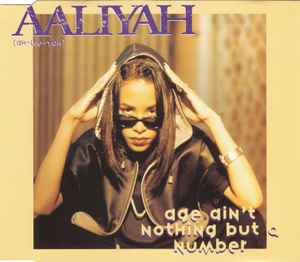 Age Ain't Nothing But A Number - Aaliyah