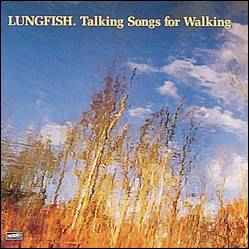 Lungfish - Talking Songs For Walking album cover