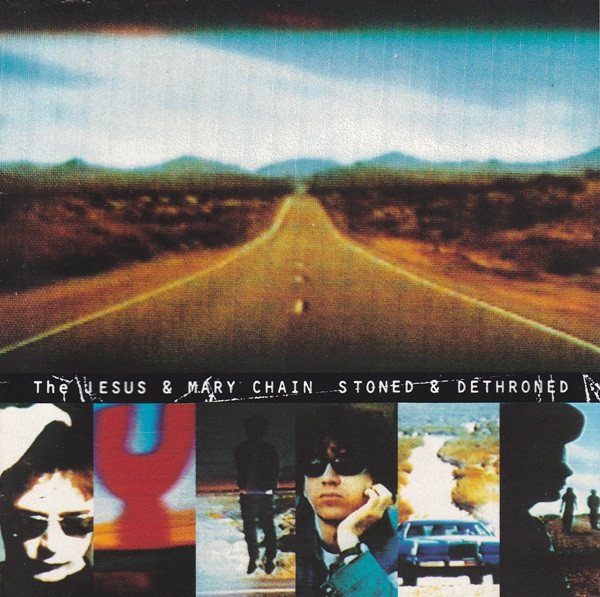 The Jesus & Mary Chain – Stoned & Dethroned (2012, Vinyl) - Discogs