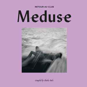 Retour Au Club Meduse - Various
