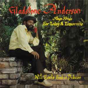 Gladstone Anderson - Sings Songs For Today And Tomorrow / Radical Dub Session