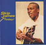 Cover of Skip James Today!, 1992, CD