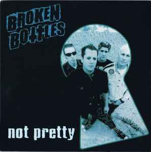 Broken Bottles - Not Pretty album cover