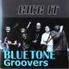 The BlueTone Groovers - Kick It