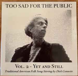 Too Sad For The Public - Vol. 2 - Yet and Still album cover