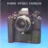 Harri Stojka Express - Camera