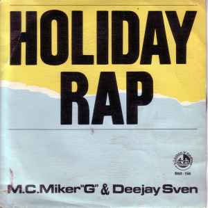 MC Miker G & Deejay Sven – Holiday Rap (1986, Vinyl) - Discogs