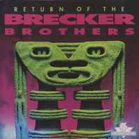 The Brecker Brothers - Return Of The Brecker Brothers album cover
