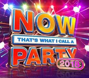 Various - Now That's What I Call A Party 2018 album cover