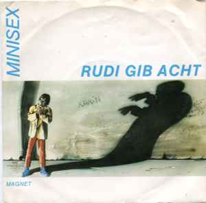 Rudi Gib Acht - Minisex