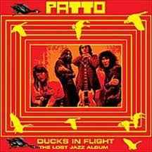 Patto (2) - Ducks In Flight (The Lost Jazz Album) album cover