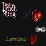 Brotha Lynch Hung - Loaded | Releases | Discogs