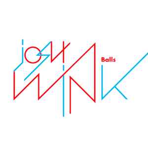 Josh Wink - Balls album cover