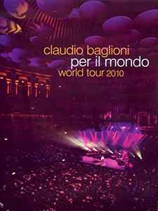 CD Claudio Baglioni - Per il mondo - World tour 2010 ( Neuf