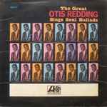 Cover of The Great Otis Redding Sings Soul Ballads, 1965, Vinyl