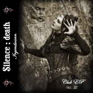 Silence : death - Club EP Vol.: III album cover