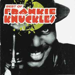 Frankie Knuckles - Best Of Frankie Knuckles album cover