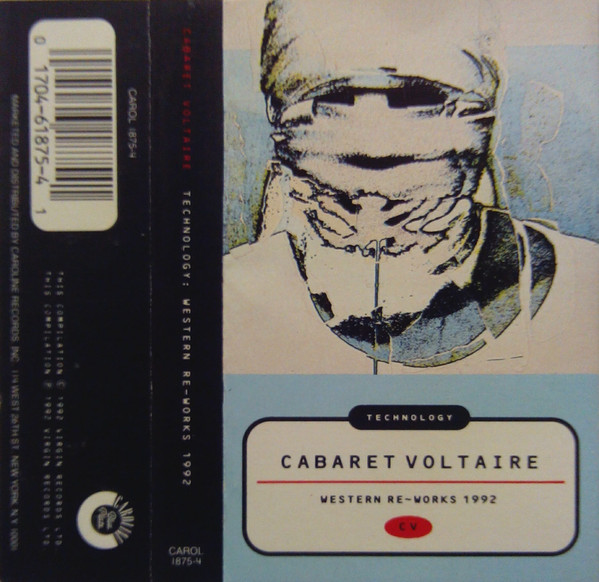 Cabaret Voltaire – Technology: Western Re-Works 1992 (1992