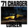 Loreen - '71 Charger 
