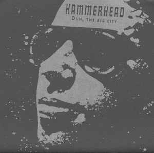 Hammerhead (2) - Duh, The Big City album cover
