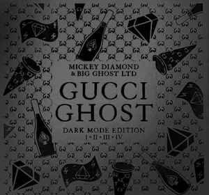Mickey Diamond x Big Ghost LTD – Gucci Ghost Dark Mode I - II 