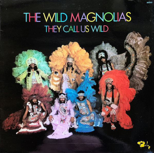 The Wild Magnolias – They Call Us Wild (1975, Vinyl) - Discogs