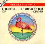 Cover of Ride Like The Wind / The Best Of Christopher Cross, 1992, CD