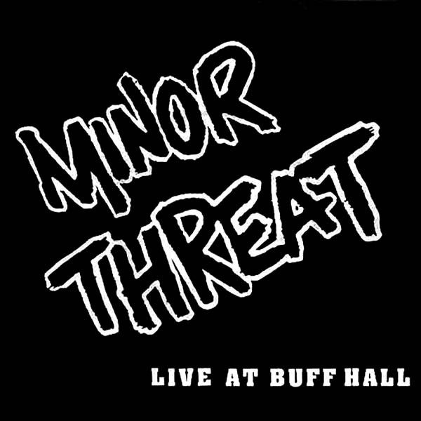 Minor Threat – Live At Buff Hall (1988, Vinyl) - Discogs