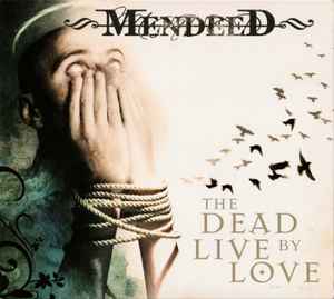 Mendeed - The Dead Live By Love album cover