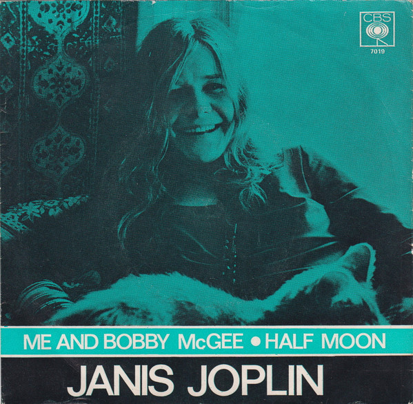 Janis Joplin – Me And Bobby McGee / Half Moon (1971, Vinyl) - Discogs