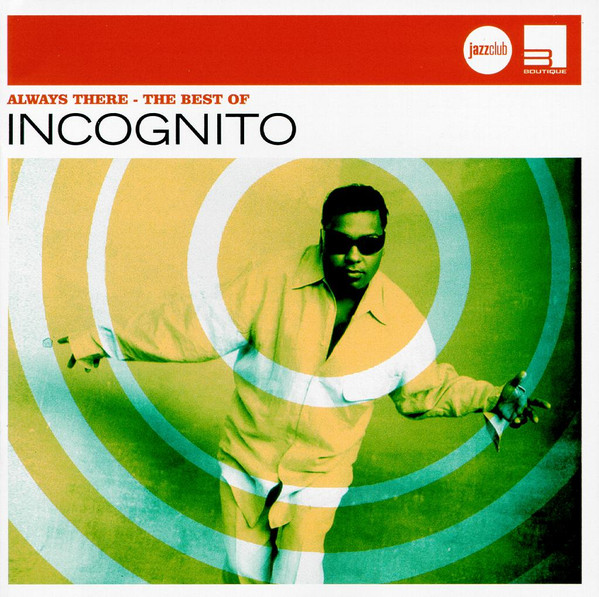 ladda ner album Incognito - Always There The Best Of Incognito