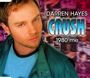 Crush (1980 Me) - Darren Hayes