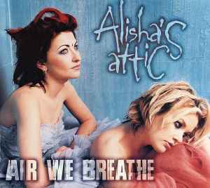 Alisha's Attic - Air We Breathe album cover